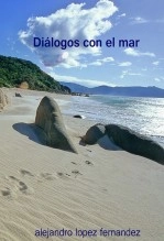 Libro DIÁLOGOS CON EL MAR, autor Alejandro Lopez Fernandez