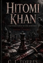 Hitomi Khan Y El Cementerio de Los Mártires. Partida 1: Inmortal