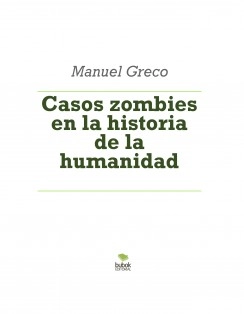 Casos zombies en la historia de la humanidad