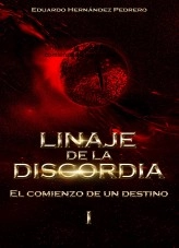 Libro Linaje de la discordia. El comienzo de un destino., autor eduardopedrero