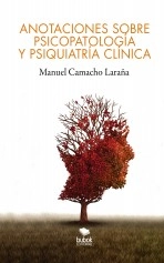 Libro Anotaciones sobre Psicopatología y Psiquiatría Clínica, autor Manuel Camacho Laraña