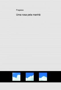 Uma rosa pela manhã