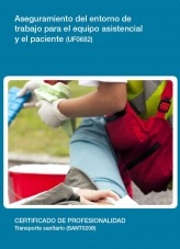 Libro UF0682 - Aseguramiento del entorno de trabajo para el equipo asistencial y el paciente, autor Editorial Elearning 