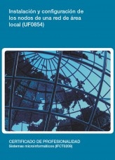 Libro UF0854 - Instalación y configuración de los nodos de una red de área local, autor Editorial Elearning 