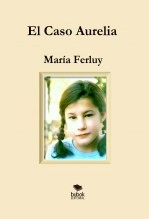 Libro El Caso Aurelia, autor María Ferluy