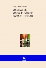 Libro MANUAL DE MASAJE BÁSICO PARA EL HOGAR, autor fco jonay espino alejandro