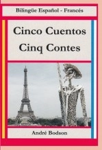 Libro Cinco cuentos - Cinq contes Bilingüe Español-Francés, autor Bodson andré