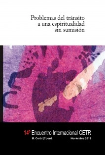 Problemas del tránsito a una espiritualidad sin sumisión. 14º Encuentro Internacional CETR