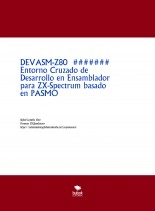 Libro DEVASM-Z80 - Entorno Cruzado de Desarrollo en Ensamblador para ZX-Spectrum basado en PASMO, autor Rafael Lomeña Varo
