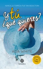 Libro Y tú ¿qué quieres?, autor ADA WHITE