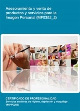 Libro MF0352_2 - Asesoramiento y venta de productos y servicios para la imagen personal, autor Editorial Elearning 