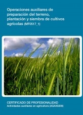 Libro MF0517_1 - Operaciones auxiliares de preparación del terreno, plantación y siembra de cultivos agricolas, autor Editorial Elearning 