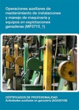 Libro MF0715_1 - Operaciones auxiliares de mantenimiento de instalaciones y manejo de maquinaria y equipos en explotaciones ganaderas, autor Editorial Elearning 