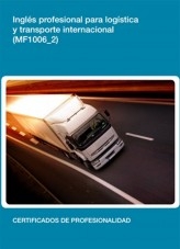 Libro MF1006_2 - Inglés profesional para logística y transporte internacional, autor Editorial Elearning 