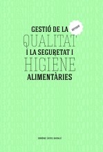 Gestió de la qualitat i la seguretat i higiene alimentàries. Revisat.