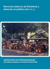 Libro MF1115_1 - Servicios básicos de floristería y atención al público, autor Editorial Elearning 