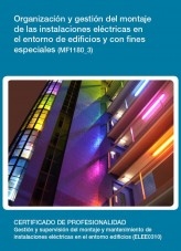 Libro MF1180_3 - Organización y gestión del montaje de las instalaciones eléctricas en el entorno de edificios y con fines especiales, autor Editorial Elearning 