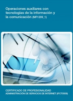 MF1209_1 - Operaciones auxiliares con tecnologías de la información y la comunicación