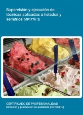 Libro MF1776_3 - Supervisión y ejecución de técnicas aplicadas a helados y semifríos, autor Editorial Elearning 