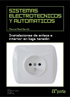 SISTEMAS ELECTROTECNICOS Y AUTOMATICOS. Instalaciones de enlace e interior en baja tension.