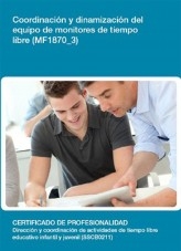 Libro MF1870_3 - Coordinación y dinamización del equipo de monitores de tiempo libre, autor Editorial Elearning 
