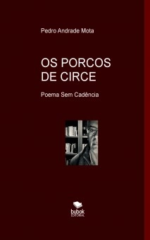OS PORCOS DE CIRCE - Poema Sem Cadência