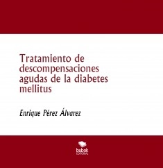 Tratamiento de descompensaciones agudas de la diabetes mellitus