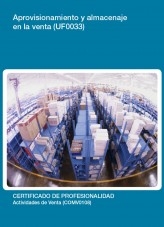 Libro UF0033 - Aprovisionamiento y almacenaje en la venta, autor Editorial Elearning 