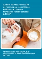 Libro UF0087 - Análisis y selección de medios para los cuidados estéticos de higiene e hidratación facial y corporal, autor Editorial Elearning 