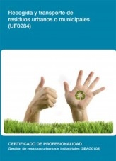 Libro UF0284 - Recogida y transporte de residuos urbanos o municipales, autor Editorial Elearning 