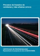 Libro UF0312 - Procesos de trazados de carreteras y vías urbanas, autor Editorial Elearning 
