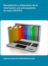 Libro UF0327 - Recopilación y tratamiento de la información con procesadores de texto, autor Editorial Elearning 