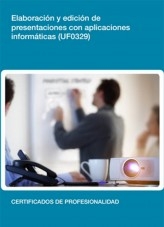 Libro UF0329 - Elaboración y edición de presentaciones con aplicaciones informáticas, autor Editorial Elearning 