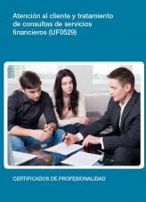 Libro UF0529 - Atención al cliente y tramitación de consultas de sevicios financieros, autor Editorial Elearning 