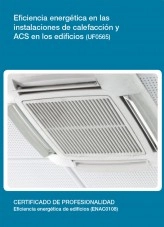 Libro UF0565 - Eficiencia energética en las instalaciones de calefacción y ACS en los edificios, autor Editorial Elearning 