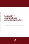 Formación y aprendizaje con ambientes innovadores