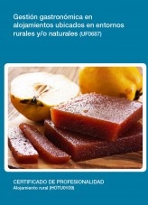 Libro UF0687 - Gestión gastronómica en alojamientos ubicados en entornos rurales y/o naturales, autor Editorial Elearning 