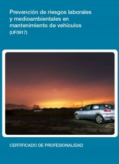 UF0917 - Prevención de riesgos laborales y medioambientales en mantenimiento de vehículos