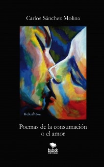Poemas de la consumación o el amor