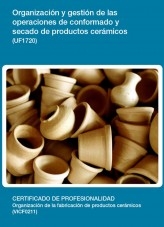 Libro UF1720 - Organización y gestión de las operaciones de conformado y secado de productos cerámicos, autor Editorial Elearning 