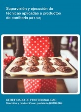 Libro UF1741 - Supervisión y ejecución de técnicas aplicadas a productos de confitería, autor Editorial Elearning 