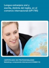Libro UF1785 - Lengua extranjera oral y escrita, distinta del inglés, en el comercio internacional, autor Editorial Elearning 