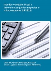 Libro UF1822 - Gestión contable, fiscal y laboral en pequeños negocios o microempresas, autor Editorial Elearning 