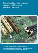 Libro UF1964 - Conexionado de componentes en equipos eléctricos y electrónicos, autor Editorial Elearning 