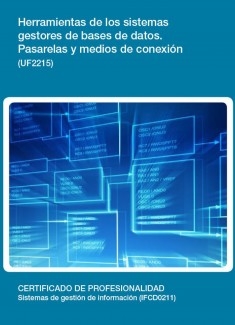 UF2215 - Herramientas de los sistemas gestores de bases de datos. Pasarelas y medios de conexión