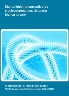 UF2240 - Mantenimiento correctivo de electrodomésticos de gama blanca