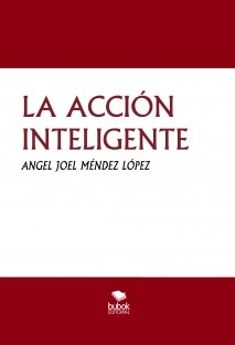 LA ACCIÓN INTELIGENTE