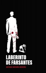 Libro Laberinto de farsantes, autor Antonio Meroño Meroño
