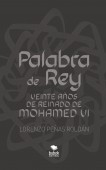 Palabra de Rey. Veinte años de Reinado de Mohamed VI