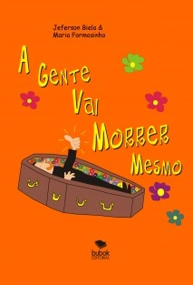 A Gente Vai Morrer Mesmo